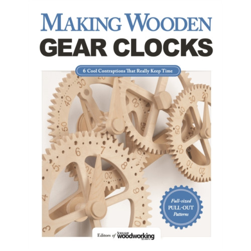 Fox Chapel Publishing Making Wooden Gear Clocks (häftad)