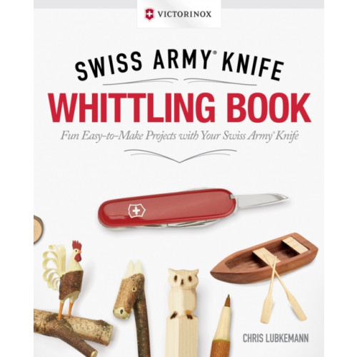 Fox Chapel Publishing Victorinox Swiss Army Knife Whittling Book, Gift Edition (inbunden)