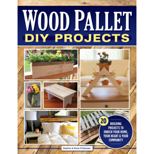 Fox Chapel Publishing Wood Pallet DIY Projects (häftad)