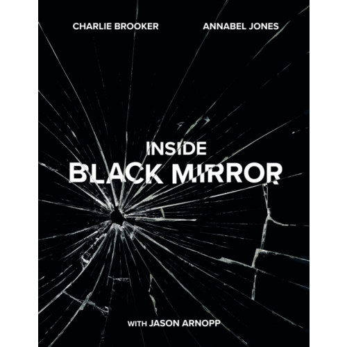 Ebury Publishing Inside Black Mirror (inbunden, eng)