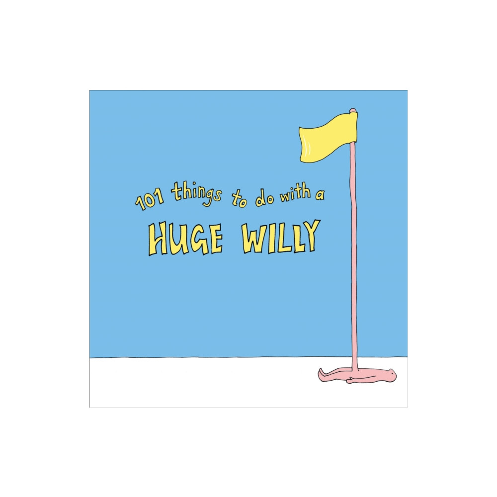 Produktbild för 101 Things to do with a Huge Willy (häftad, eng)