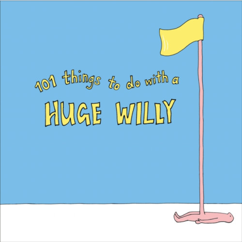 Ebury Publishing 101 Things to do with a Huge Willy (häftad, eng)