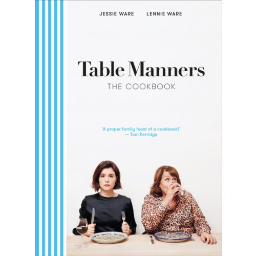 Ebury Publishing Table Manners: The Cookbook (inbunden, eng)