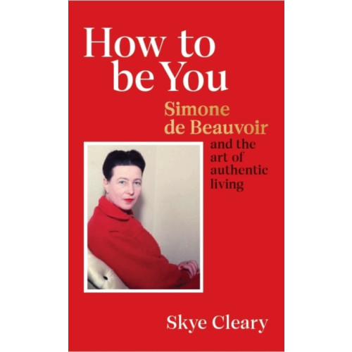 Ebury Publishing How to Be You (inbunden, eng)