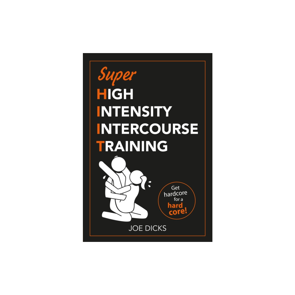 Produktbild för SHIIT: Super High Intensity Intercourse Training (häftad, eng)