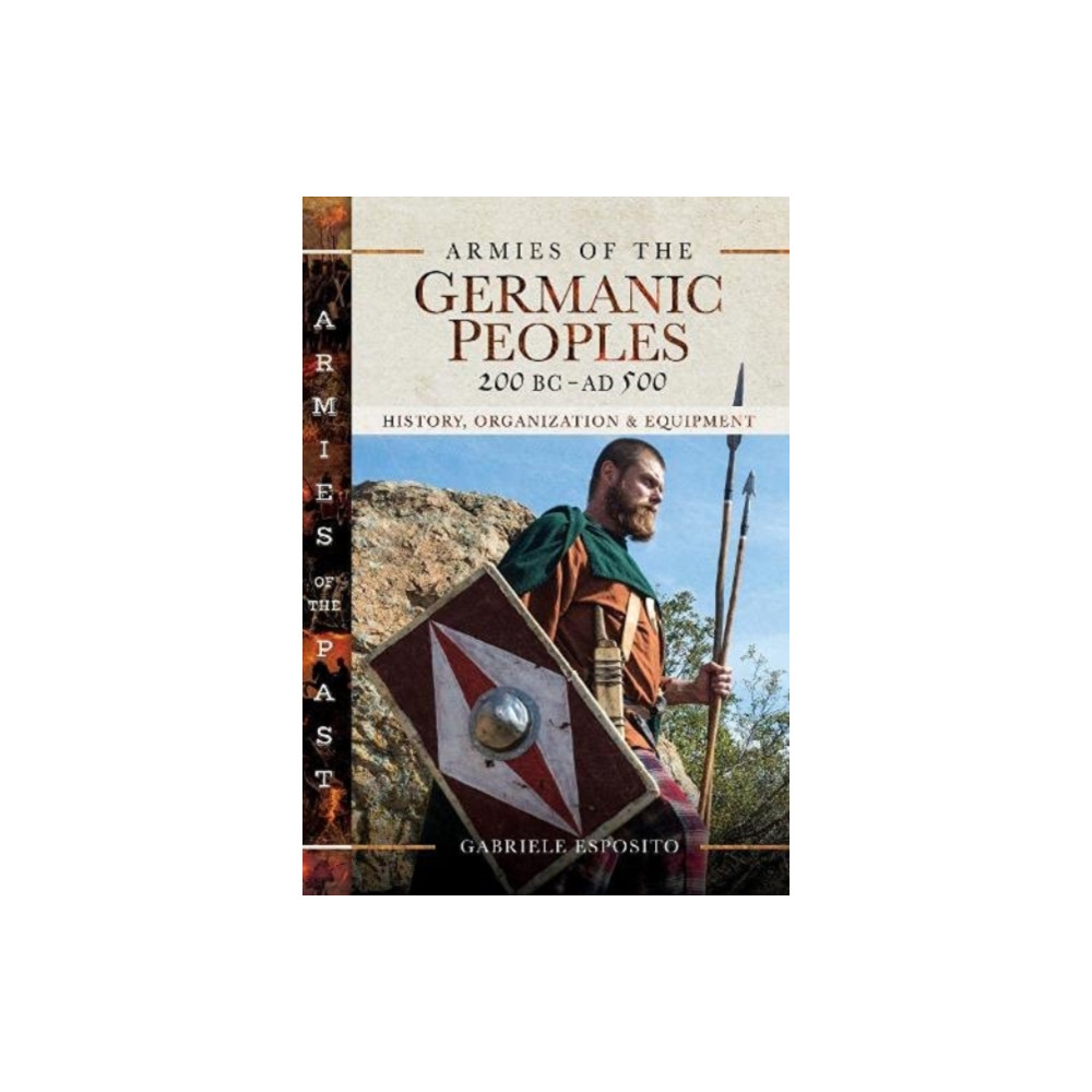 Produktbild för Armies of the Germanic Peoples, 200 BC to AD 500 (inbunden, eng)