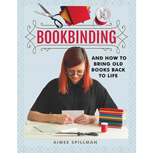 Pen & Sword Books Ltd Bookbinding and How to Bring Old Books Back to Life (häftad, eng)
