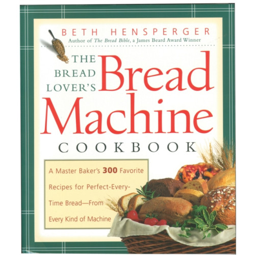 Quarto Publishing Group USA Inc The Bread Lover's Bread Machine Cookbook (häftad, eng)