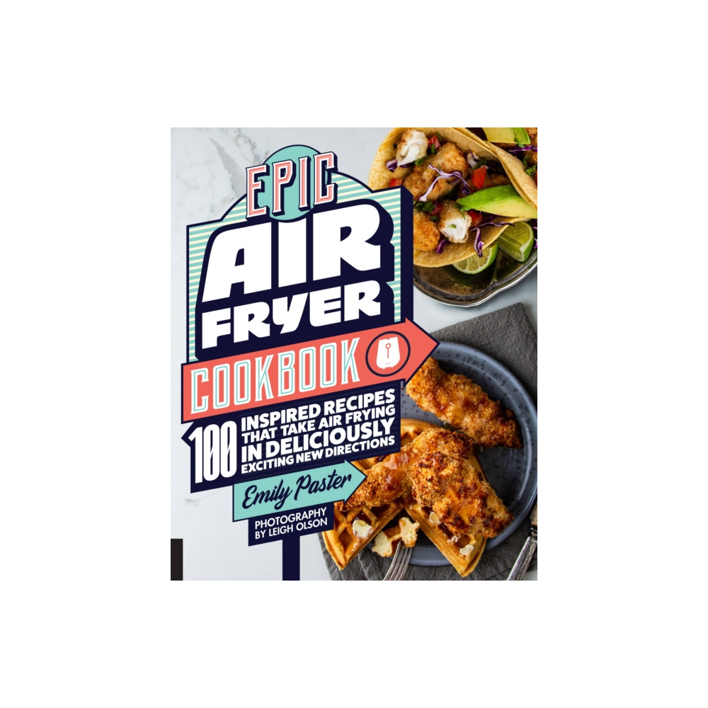 Produktbild för Epic Air Fryer Cookbook (häftad, eng)