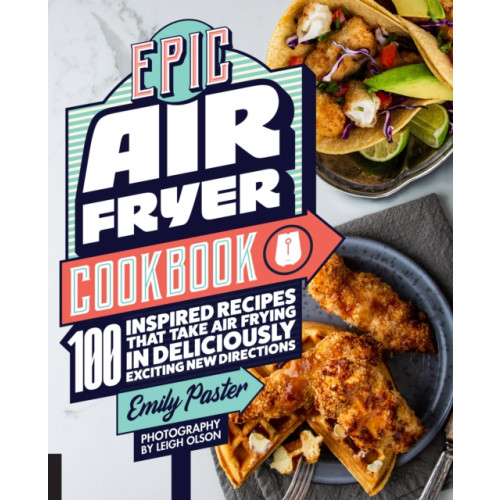 Quarto Publishing Group USA Inc Epic Air Fryer Cookbook (häftad, eng)