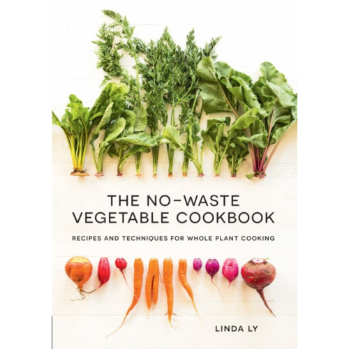 Quarto Publishing Group USA Inc The No-Waste Vegetable Cookbook (inbunden, eng)