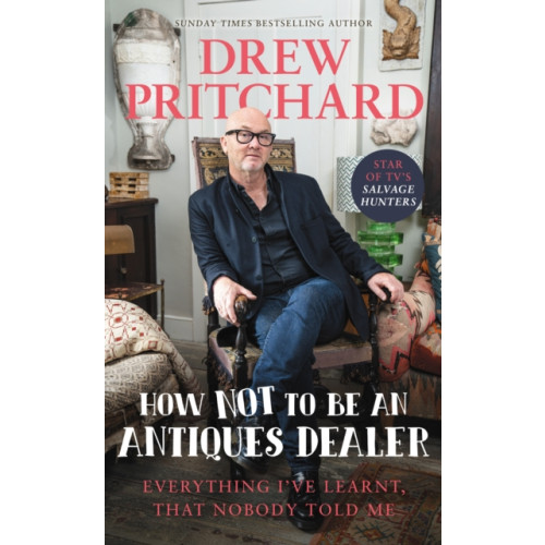 Ebury Publishing How Not to Be an Antiques Dealer (inbunden, eng)