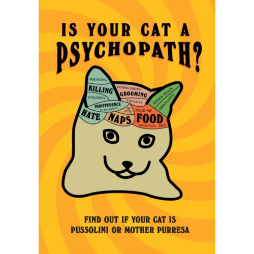 Ebury Publishing Is Your Cat A Psychopath? (inbunden, eng)