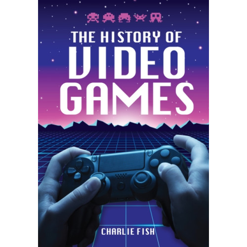 Pen & Sword Books Ltd The History of Video Games (inbunden, eng)