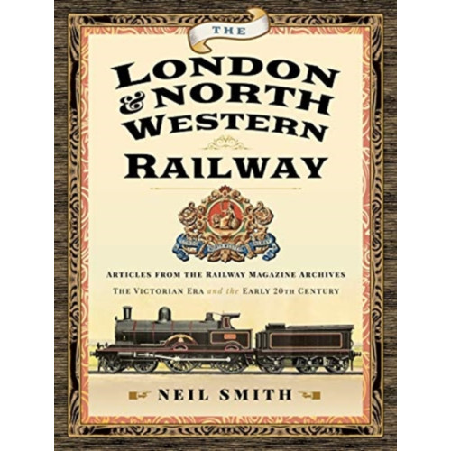 Pen & Sword Books Ltd The London & North Western Railway (inbunden, eng)