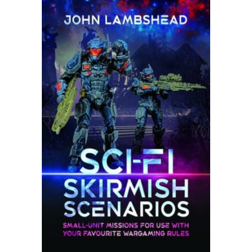 Pen & Sword Books Ltd Sci-fi Skirmish Scenarios (häftad, eng)