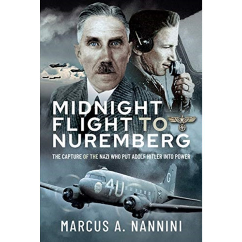 Pen & Sword Books Ltd Midnight Flight to Nuremberg (inbunden, eng)