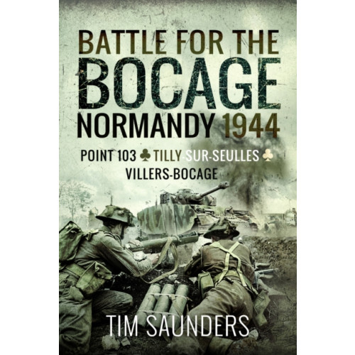 Pen & Sword Books Ltd Battle for the Bocage, Normandy 1944 (häftad, eng)