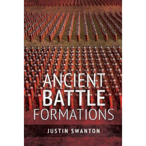 Pen & Sword Books Ltd Ancient Battle Formations (häftad, eng)