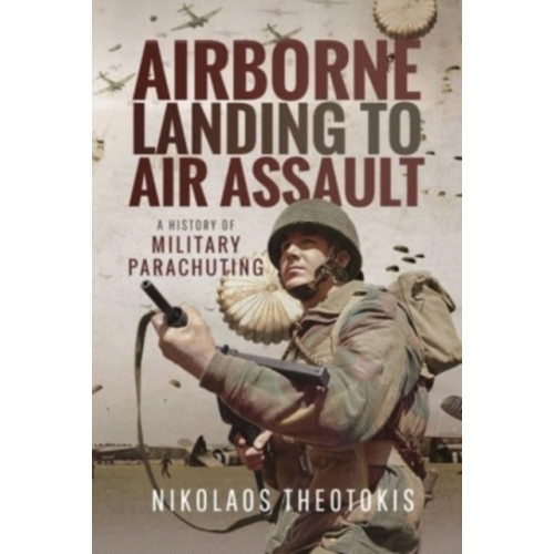 Pen & Sword Books Ltd Airborne Landing to Air Assault (häftad, eng)