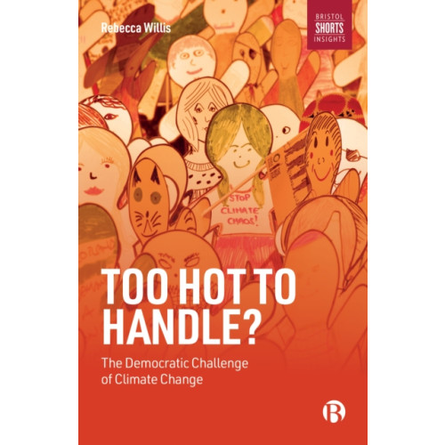 Bristol University Press Too Hot to Handle? (häftad, eng)