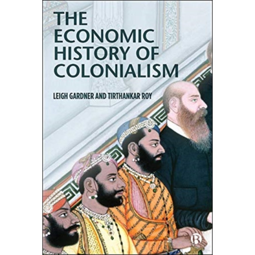 Bristol University Press The Economic History of Colonialism (häftad, eng)