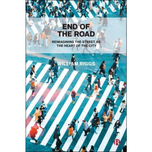 Bristol University Press End of the Road (häftad, eng)