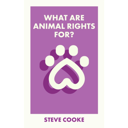 Bristol University Press What Are Animal Rights For? (häftad, eng)