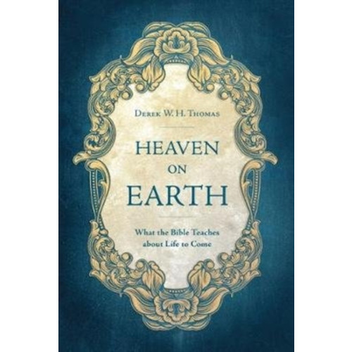 Christian Focus Publications Ltd Heaven on Earth (inbunden, eng)