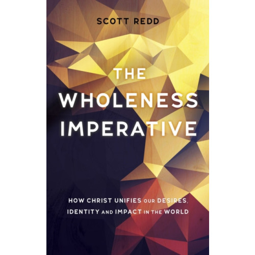 Christian Focus Publications Ltd The Wholeness Imperative (häftad, eng)