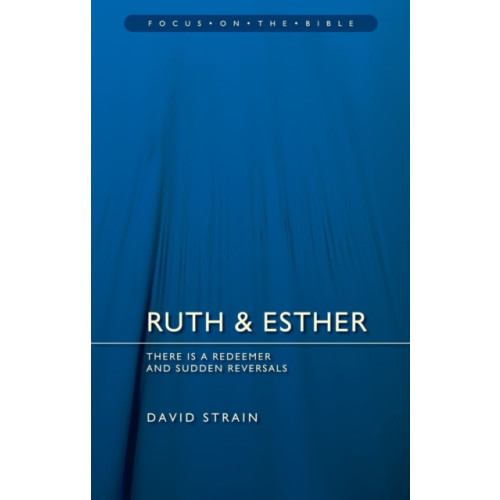Christian Focus Publications Ltd Ruth & Esther: There is a Redeemer and Sudden Reversals (häftad, eng)