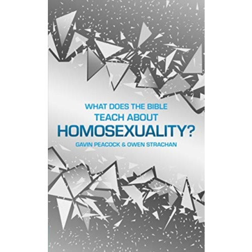 Christian Focus Publications Ltd What Does the Bible Teach about Homosexuality? (inbunden, eng)