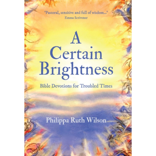 Christian Focus Publications Ltd A Certain Brightness (inbunden, eng)