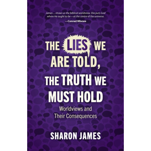 Christian Focus Publications Ltd Lies We are Told, the Truth We Must Hold (häftad, eng)