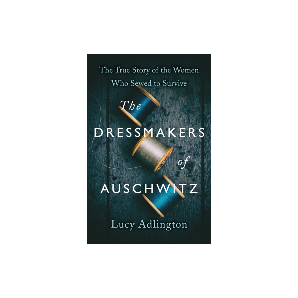 Produktbild för The Dressmakers of Auschwitz (häftad, eng)