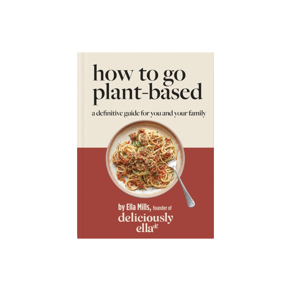 Produktbild för Deliciously Ella How To Go Plant-Based (inbunden, eng)