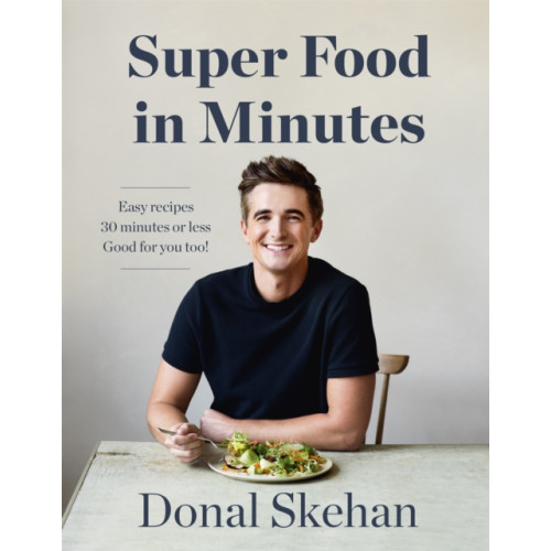 Hodder & Stoughton Donal's Super Food in Minutes (inbunden, eng)