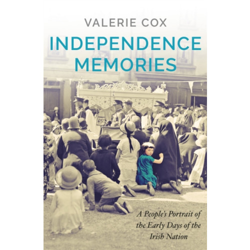 Hachette Books Ireland Independence Memories (häftad, eng)