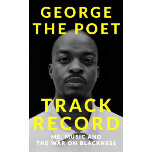 Hodder & Stoughton Track Record: Me, Music, and the War on Blackness (inbunden, eng)