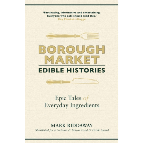 Borough Market: Edible Histories , Hodder & Stoughton (häftad, english)
