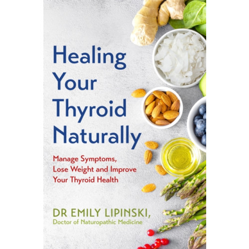 Hodder & Stoughton Healing Your Thyroid Naturally (häftad, eng)