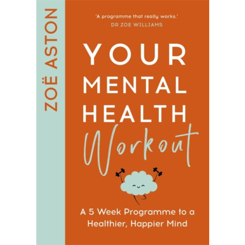Hodder & Stoughton Your Mental Health Workout (häftad, eng)
