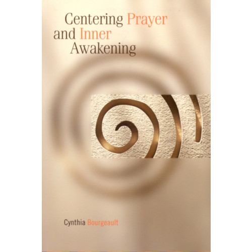 Rowman & littlefield Centering Prayer and Inner Awakening (häftad, eng)