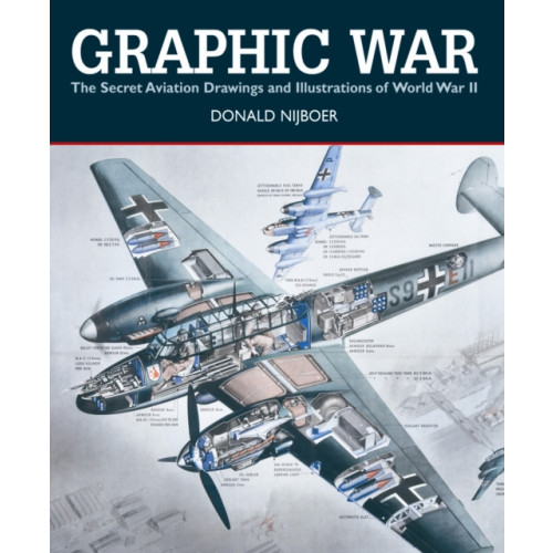 Firefly Books Ltd Graphic War: The Secret Aviation Drawings and Illustrations of World War II (häftad, eng)