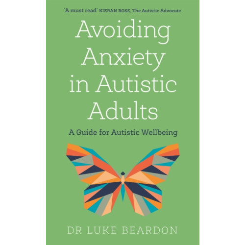 John Murray Press Avoiding Anxiety in Autistic Adults (häftad, eng)