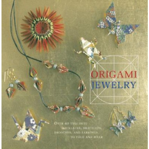 Kodansha America, Inc Origami Jewelry (inbunden, eng)