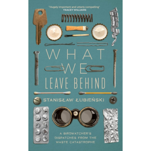 Quercus Publishing What We Leave Behind (inbunden, eng)