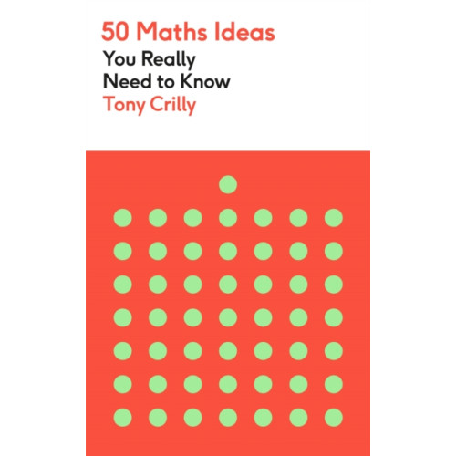 Quercus Publishing 50 Maths Ideas You Really Need to Know (häftad, eng)