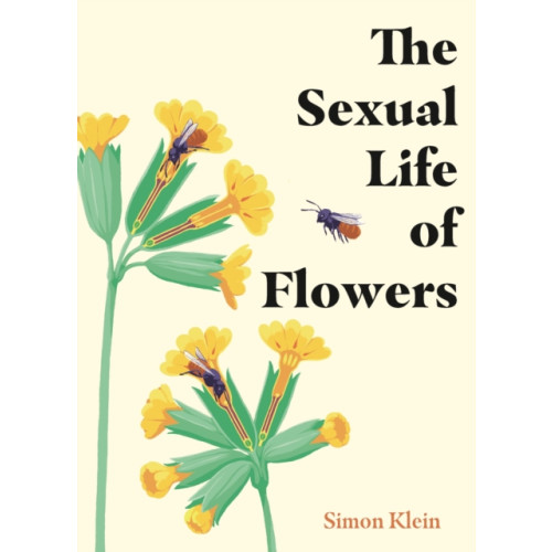 Quercus Publishing The Sexual Life of Flowers (inbunden, eng)