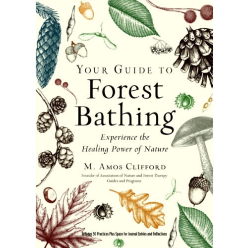 Red Wheel/Weiser Your Guide to Forest Bathing (Expanded Edition) (häftad, eng)